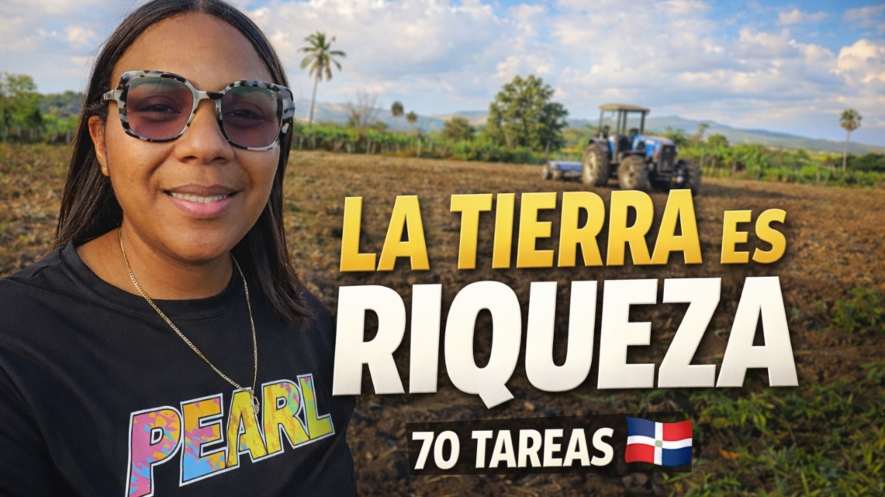La tierra es riqueza 🌾 Nuestra nueva inversión en República Dominicana”