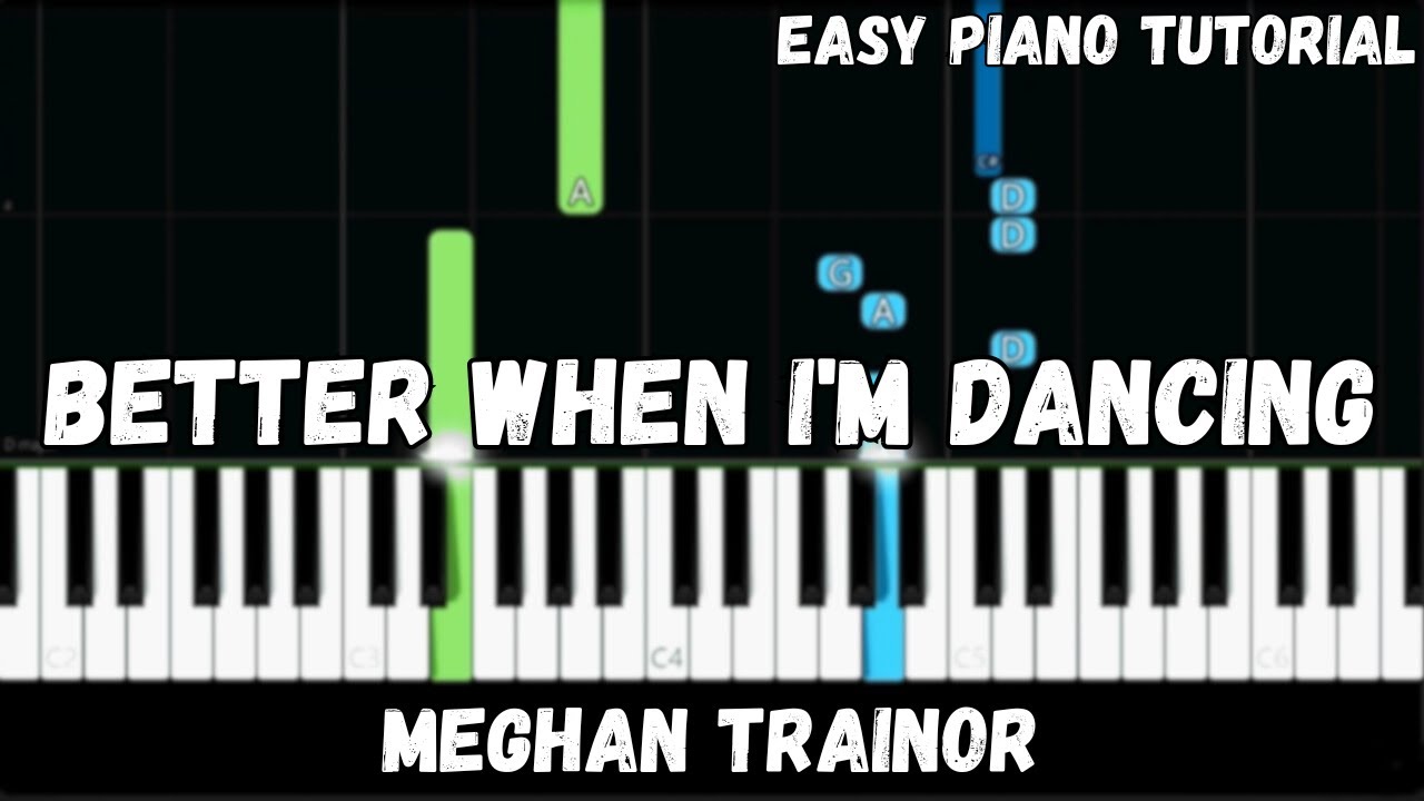 Meghan Trainor - Better When I'm Dancing (Easy Piano Tutorial)