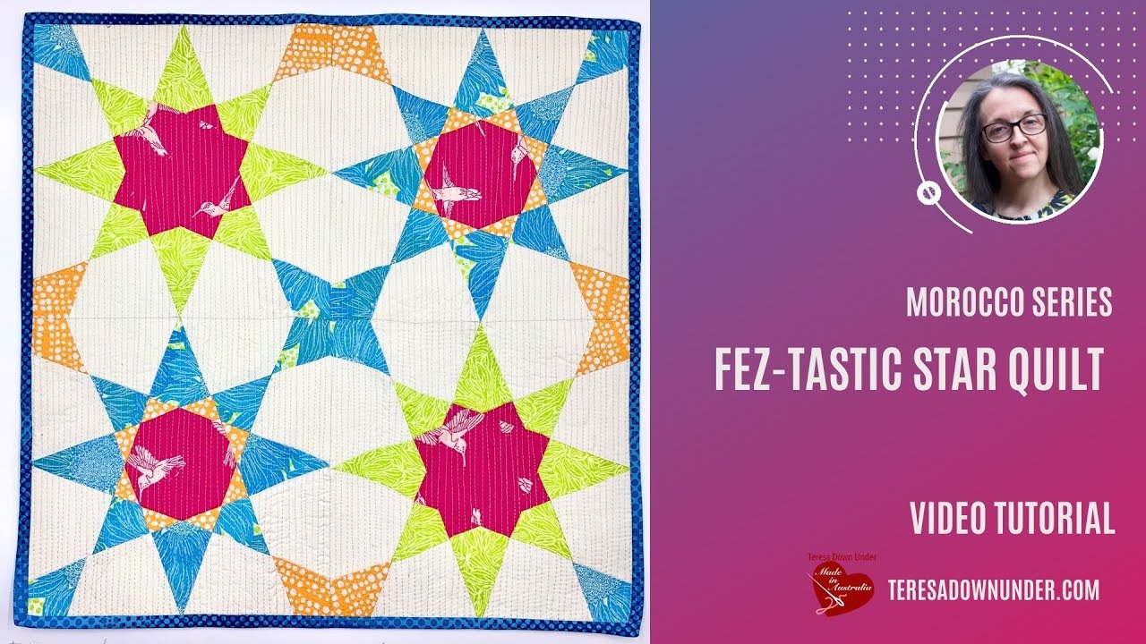 Fez-tastic star quilt pattern - Morocco series - video tutorial
