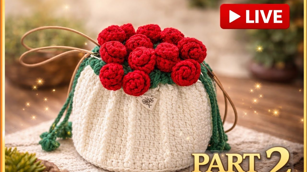 Crochet Pottly Bag – Part 2 🌹 | Rose Flower Drawstring Bag | YouTube LIVE Tutorial