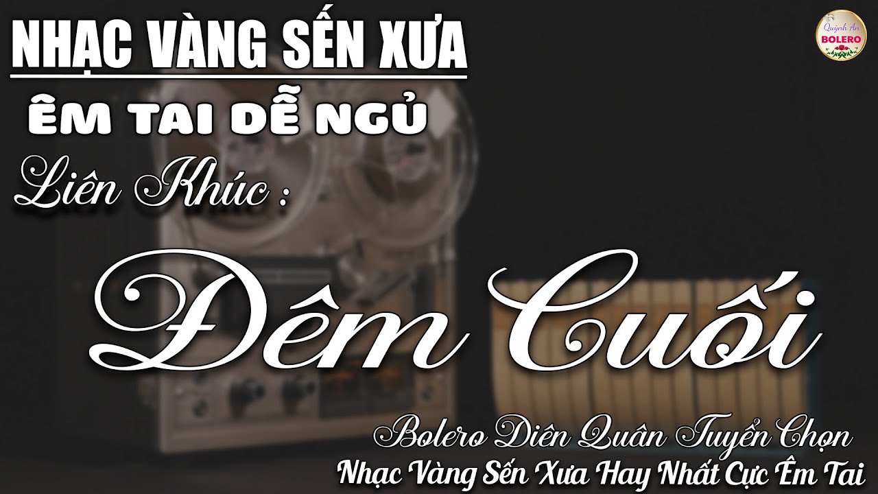 Album Bolero HAY NHẤT HIỆN NAY➤Nhạc Trữ Tình DIỄN QUÂN CỰC ÊM TAI Toàn Bài Hay➤Nhạc Vàng CỰC KỲ HAY