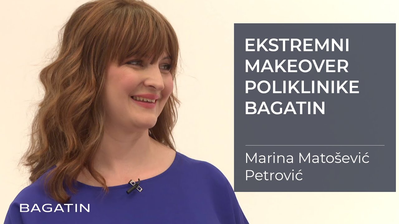Ekstremni Makeover 2020. Poliklinika Bagatin – Marina Matošević Petrović