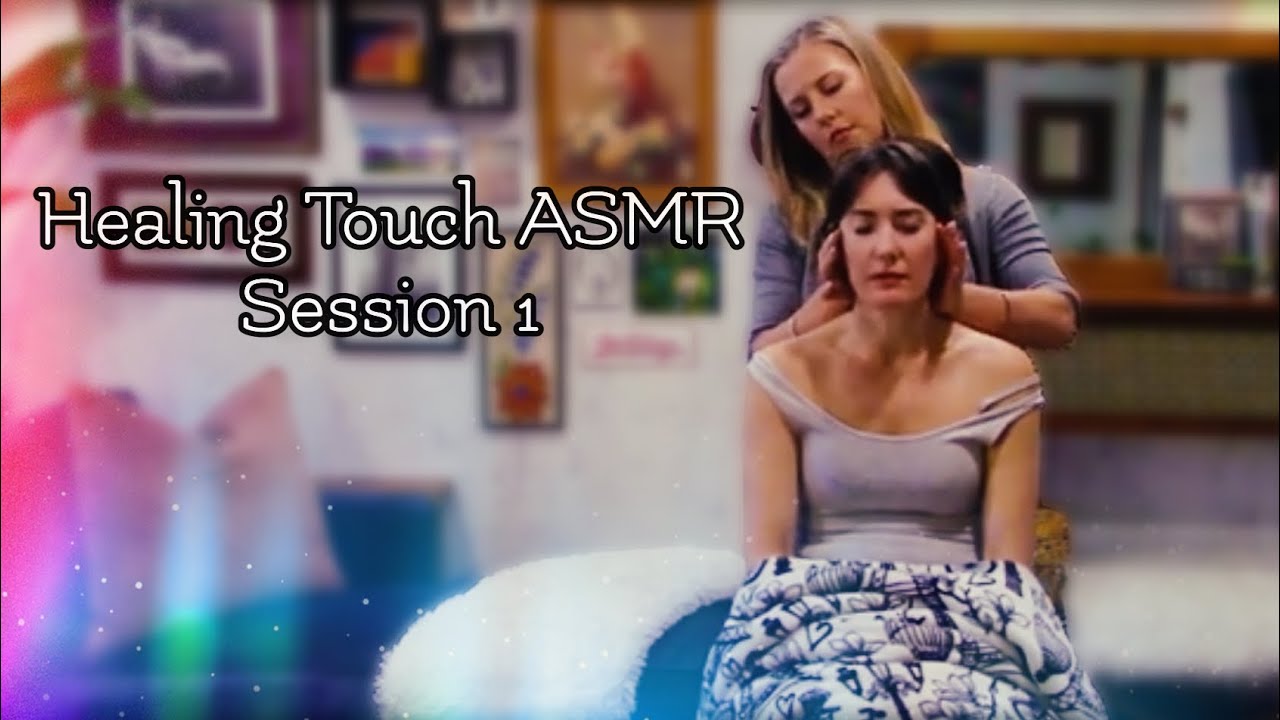 Healing Touch ASMR-Session 1