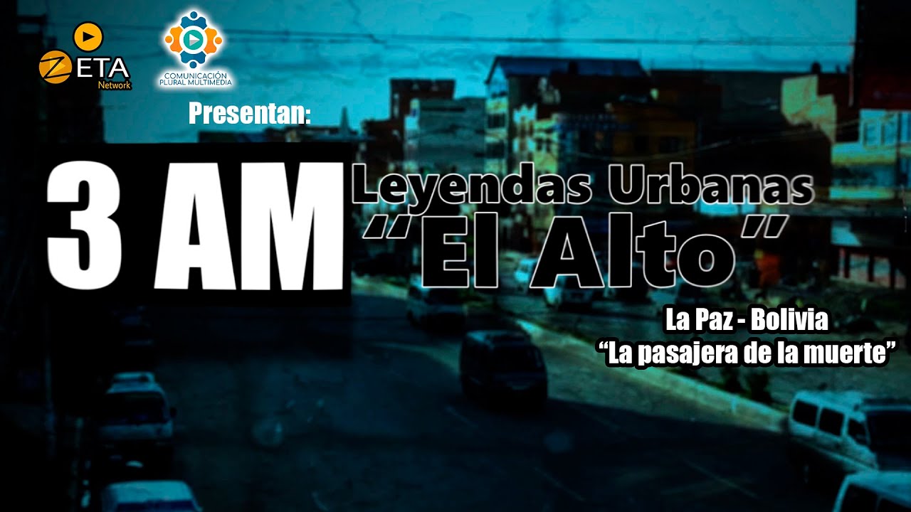 3 AM Leyendas Urbanas Bolivia