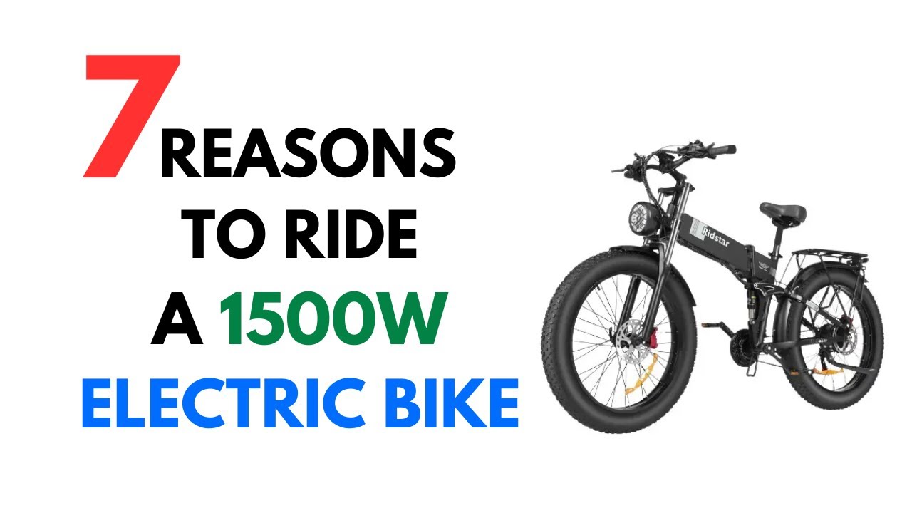Why Ride a 1500W Electric Bike | Electric Ride Blog