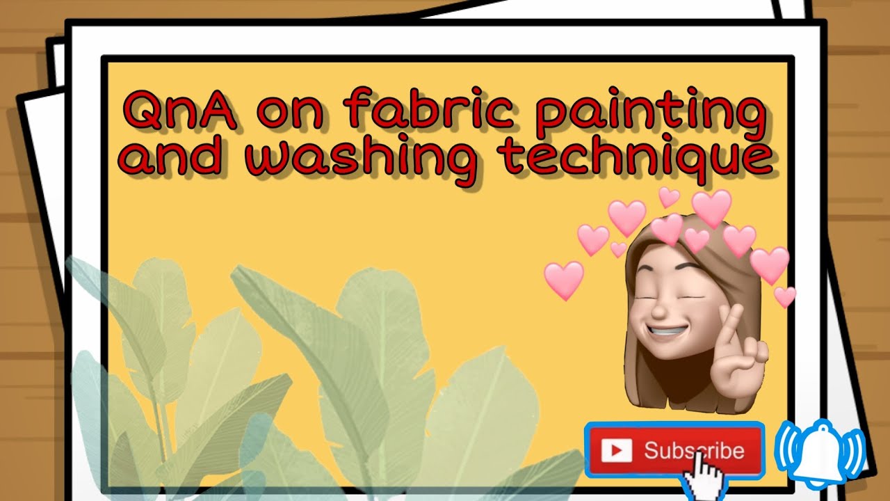 QnA on fabric painting and washing technique