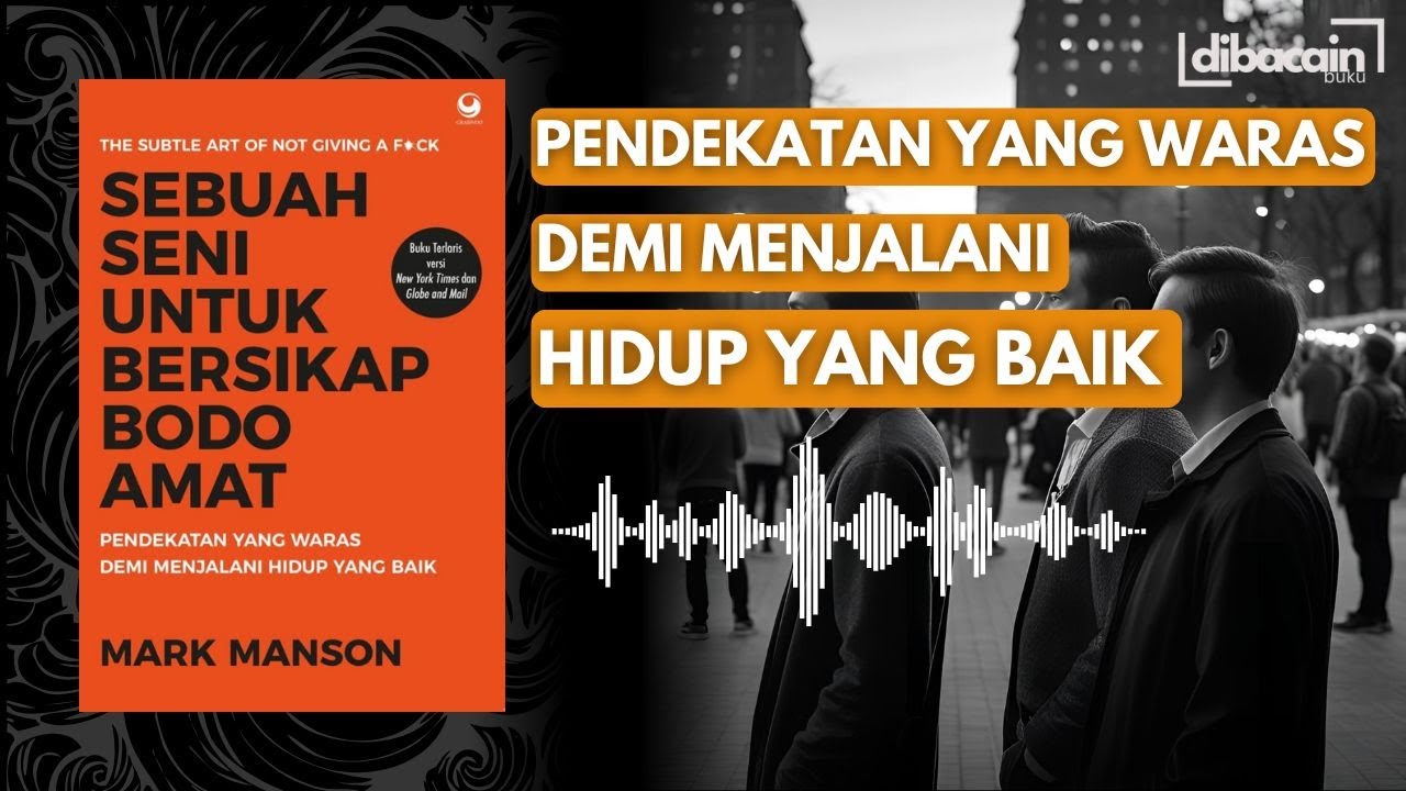 Ringkasan Buku Sebuah Seni untuk Bersikap Bodo Amat – Cara Hidup Lebih Tenang