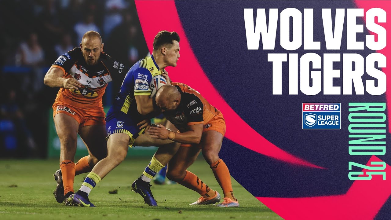 Highlights | Warrington Wolves v Castleford Tigers, Round 25, 2022 Betfred Super League