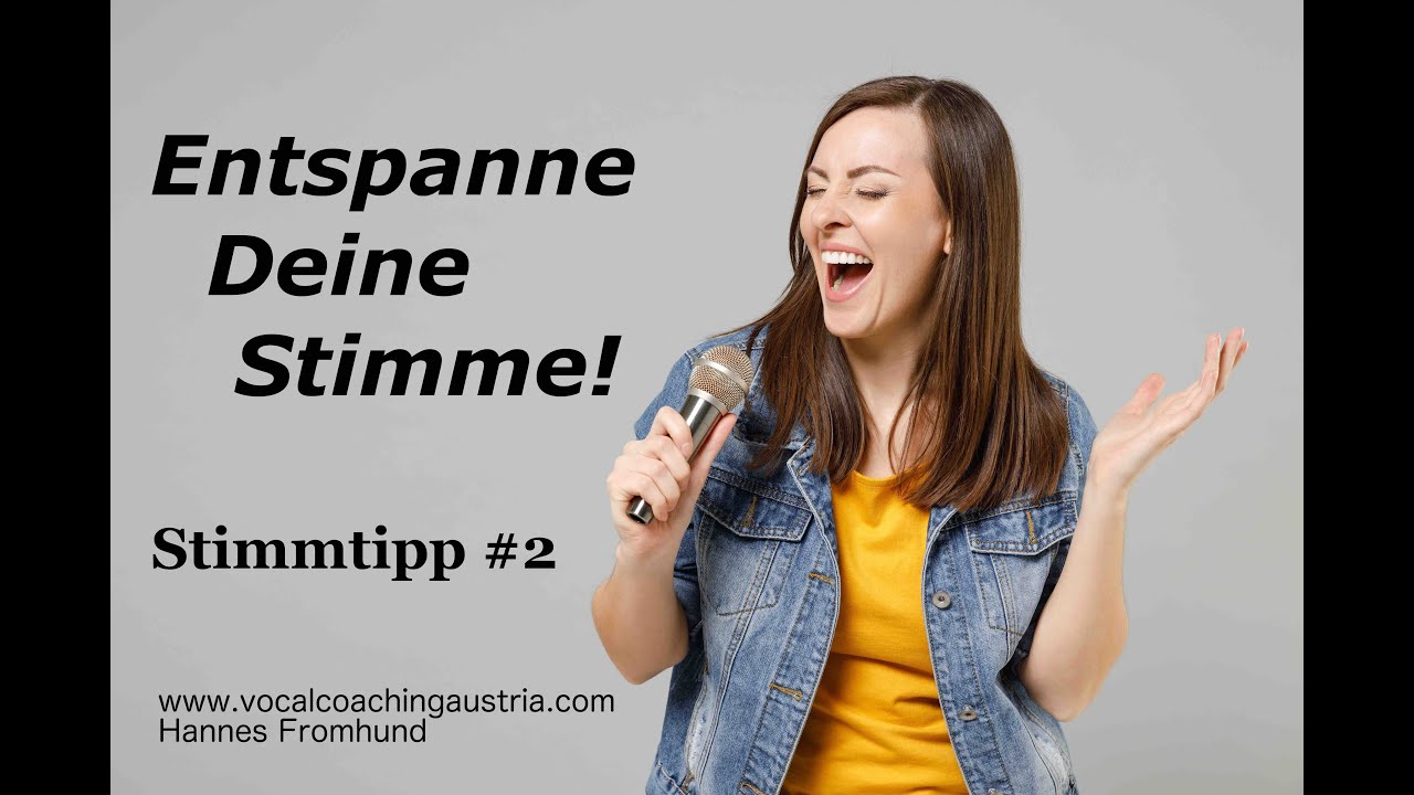 Entspanne Deine Stimme!