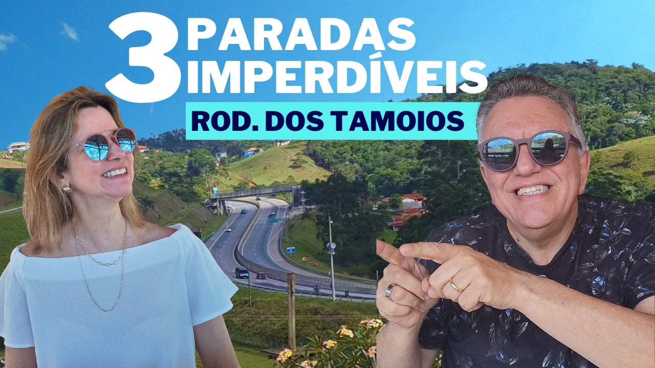3 PARADAS IMPERDÍVEIS ROD. DOS TAMOIOS