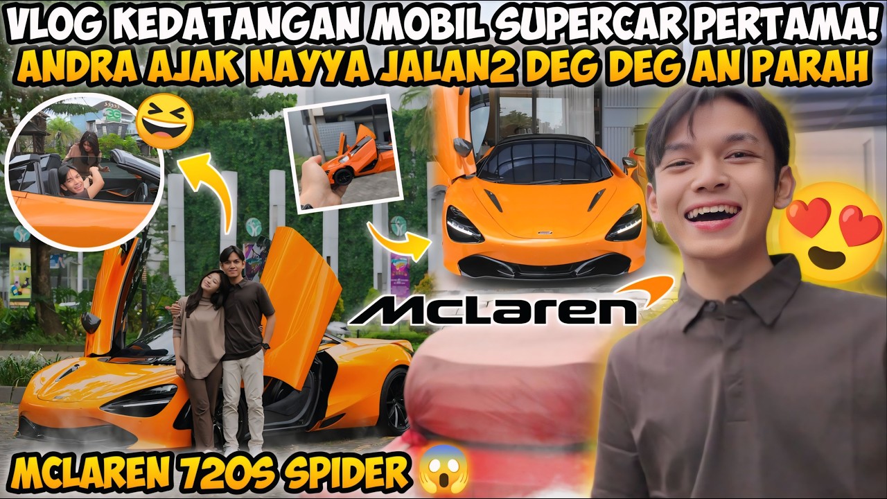 VLOG KEDATANGAN MOBIL SUPERCAR PERTAMA! ANDRA AJAK NAYYA JALAN2 DEG DEG AN PARAH😱