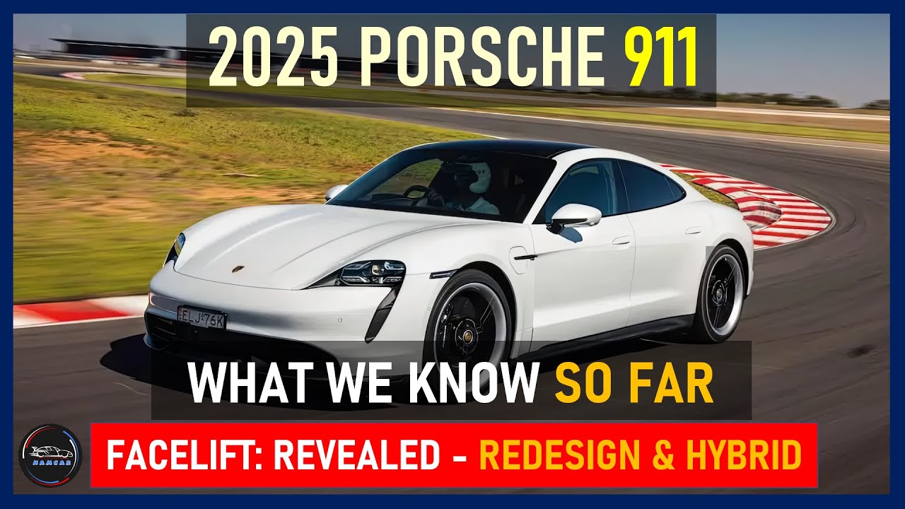 2025 PORSCHE 911 FACELIFT: WHAT TO EXPECT FROM THE UPDATED SPORTS CAR