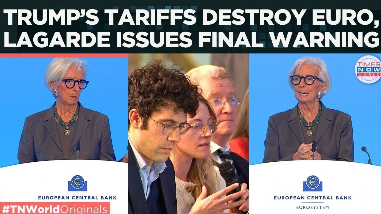 EUROPEAN CENTRAL BANK Warns Brussels, Says ‘Trump’s Tariffs Will Destroy the European Economy’