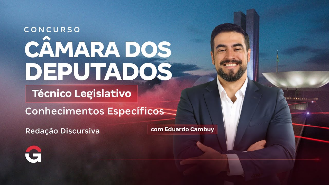 Concurso Câmara dos Deputados | Conhecimentos para Técnico Legislativo: Redação Discursiva