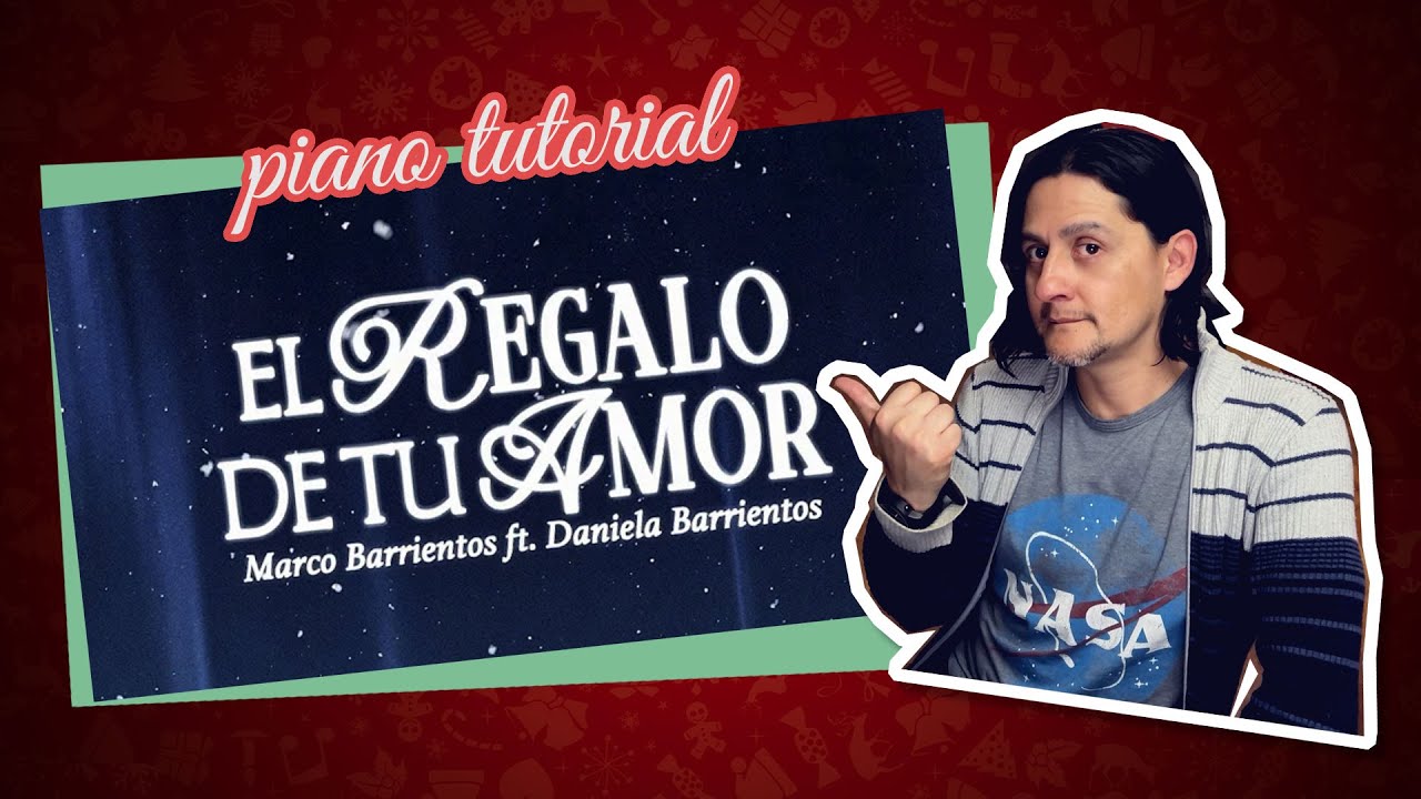 El regalo de tu amor - Marco Barrientos ft. Daniela Barrientos / PIANO TUTORIAL