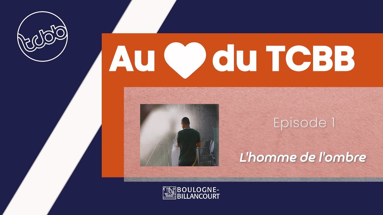 Au Cœur du TCBB : L'homme de l'ombre.