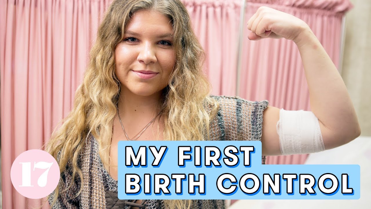 My First Birth Control Implant | Seventeen Firsts