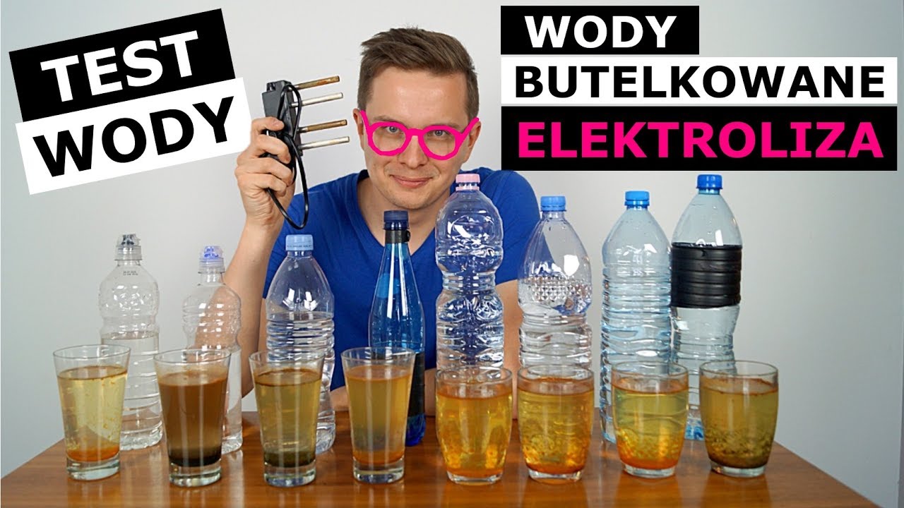 TEST WÓD BUTELKOWANYCH - ELEKTROLIZA (UWAGA PRĄD!)