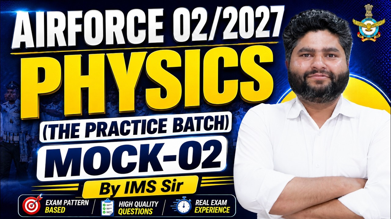 Airforce 02/2027 Physics Mock Test 02 | Important Questions By IMS Sir | Exam-Oriented Mock Test