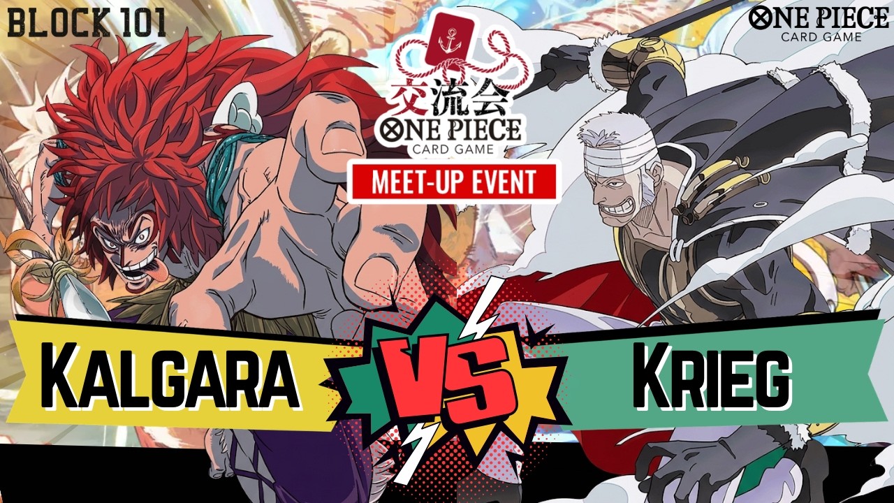 OPCG Meet-Up Event | Yellow Kalgara vs Red Green Krieg