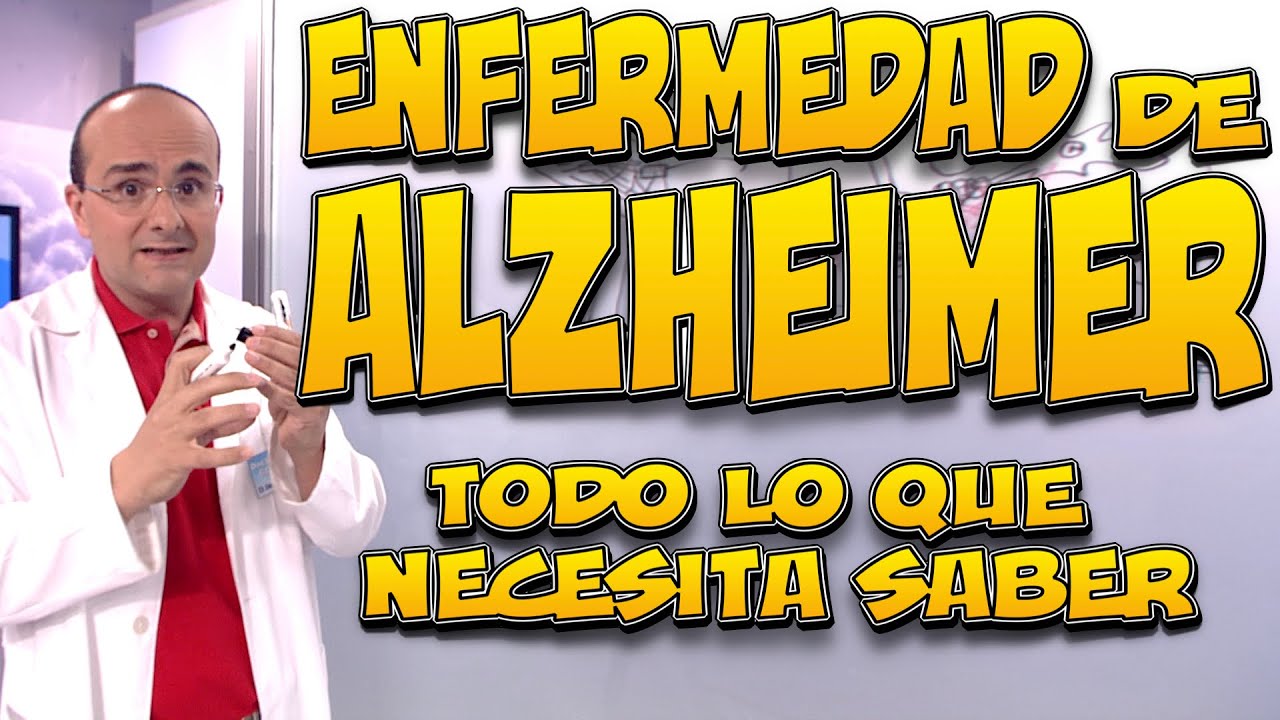 ENFERMEDAD DE ALZHEIMER - Todo lo que necesita saber