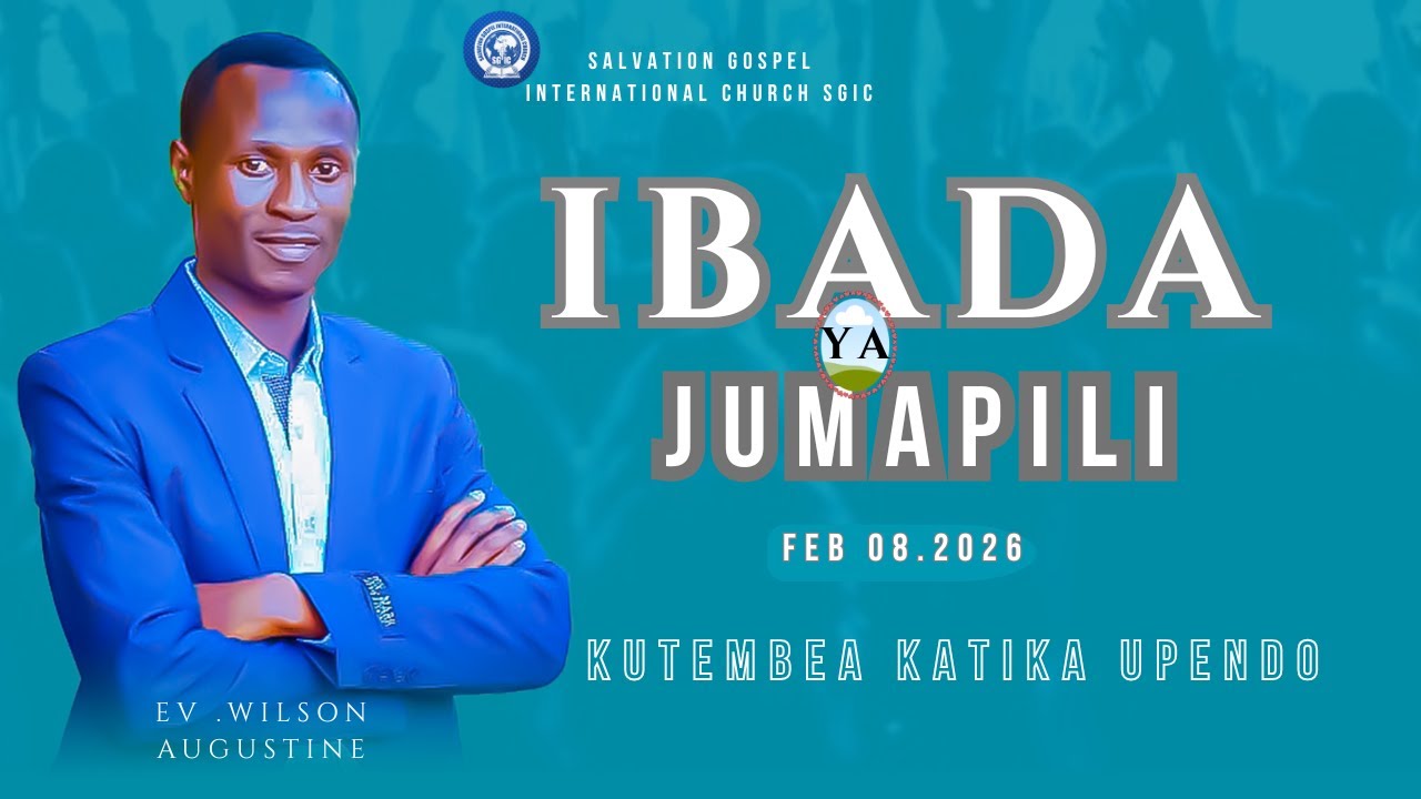 LIVE: KUTEMBEA KATIKA UPENDO || EV. WILSON AUGUSTINE || SGIC_BARIAD