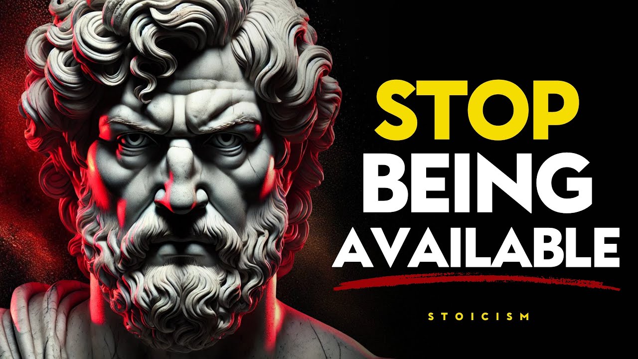 When You Stop Being Available, Everything Changes - STOIC PHILOSOPHY