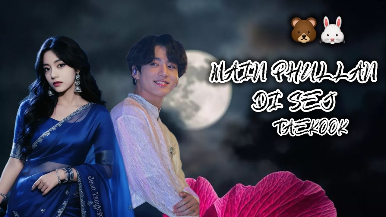 _main phullan di sej  _ Taekook love forever 🐻🐰 #entertainment #taekooklover #taekook 
