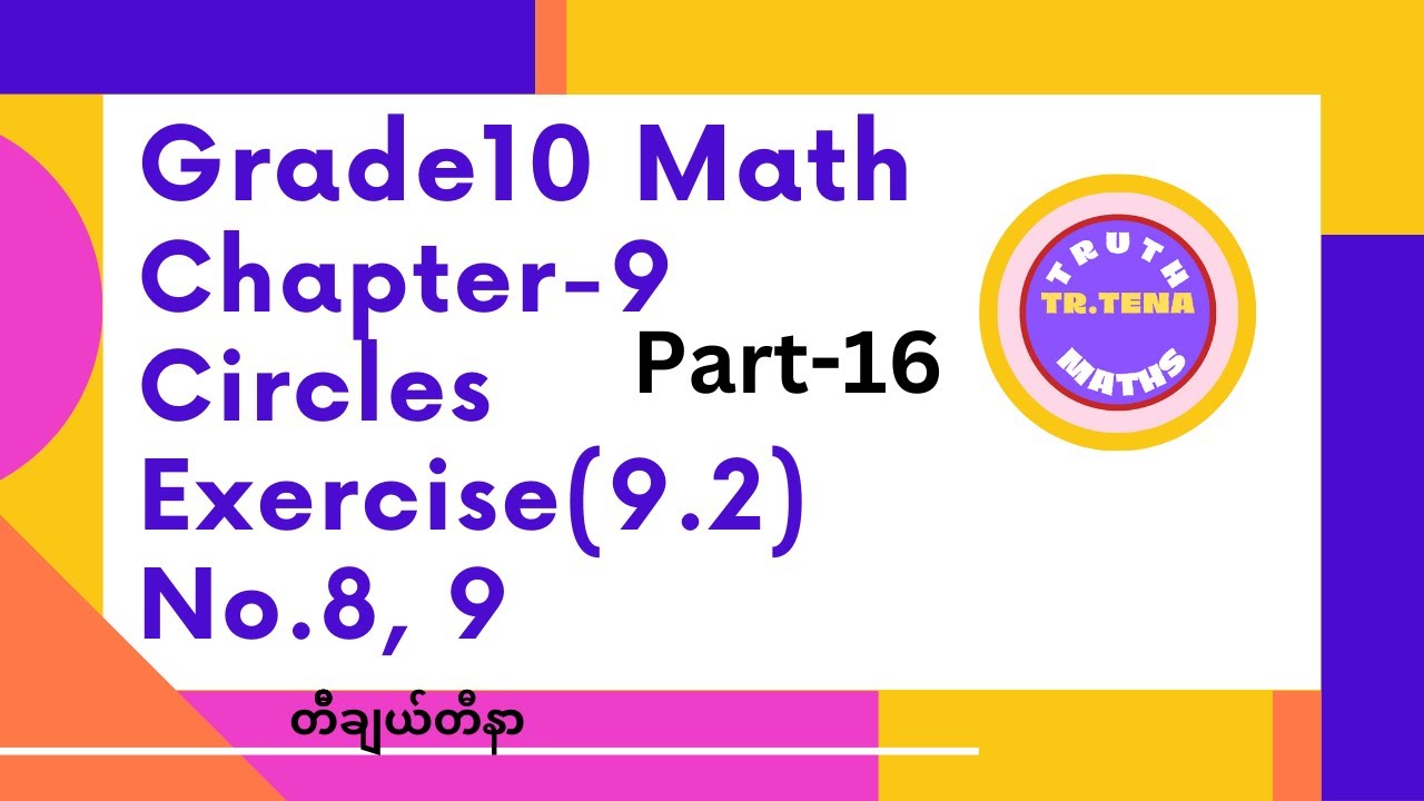 Grade10 math chapter9, Exercise(9.2)No.8, 9, Circles, Tena