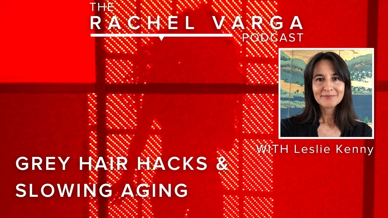 Grey Hair Hacks and Slowing Aging with Leslie Kenny