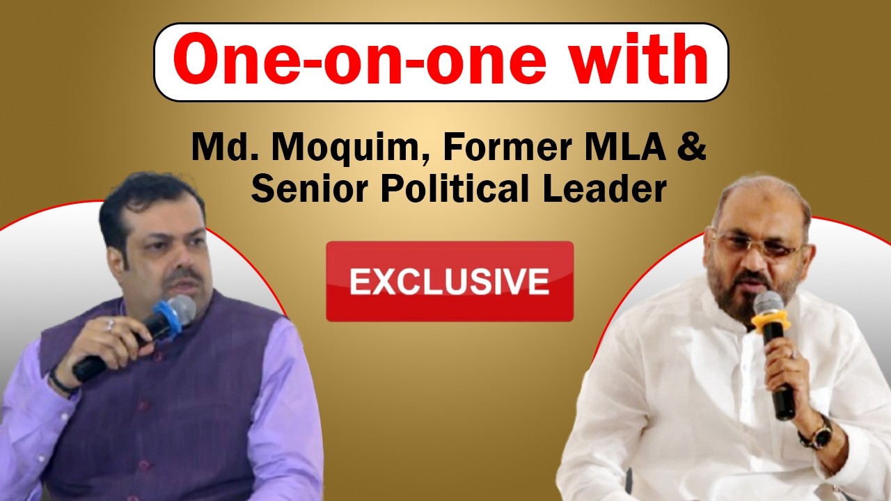One-on-One with Mohammed Moquim, Former MLA &  Senior Political Leader | Exclusive Interview