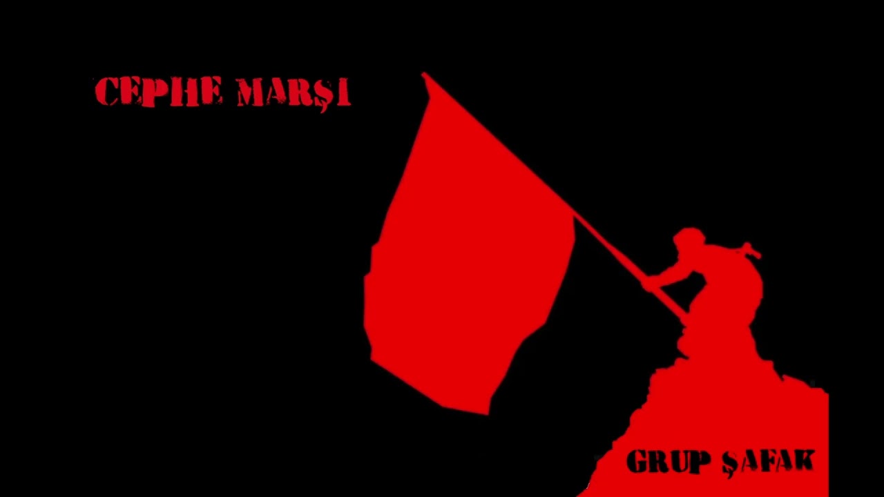 Grup Şafak - Cephe Marşı