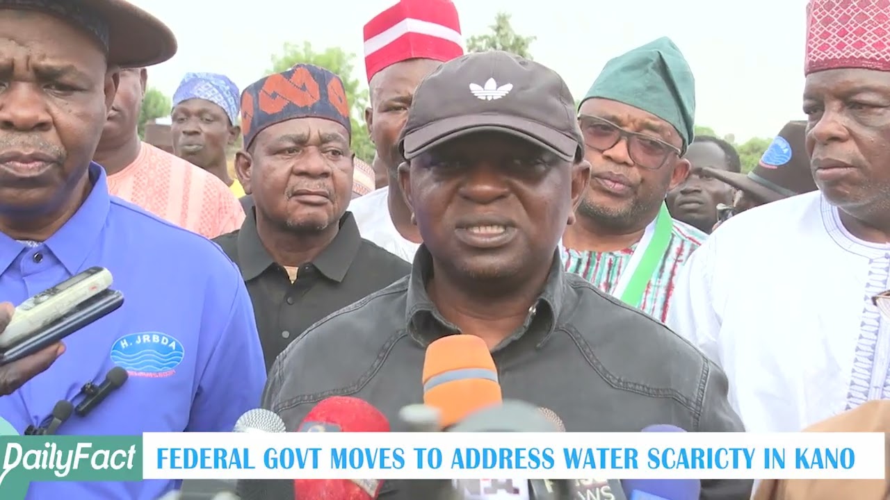 FEDERAL GOVT MOVES TO ADDRESS WATER SCARCITY IN KANO