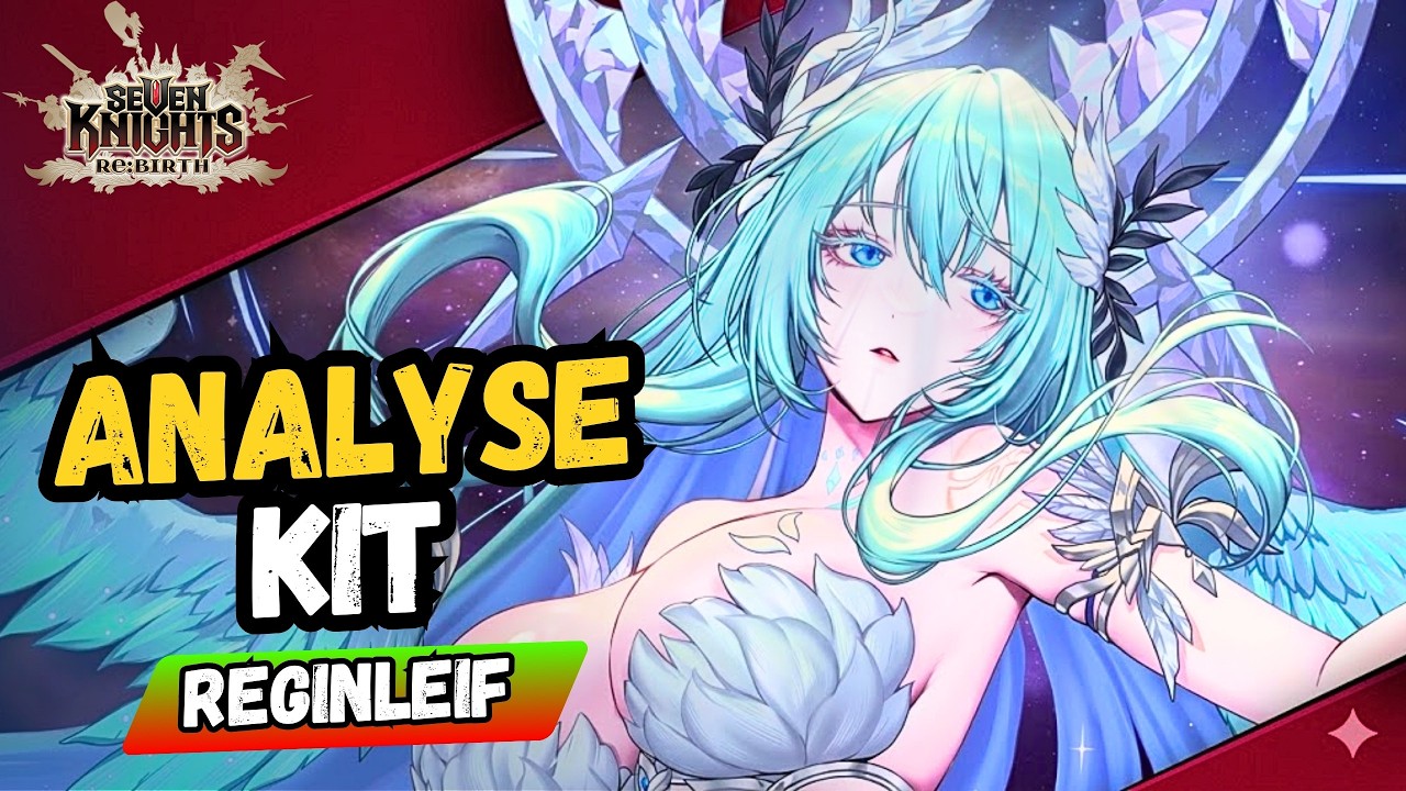 REGINLEIF est MONSTRUEUSE ?! Analyse du Kit | Seven Knights Rebirth