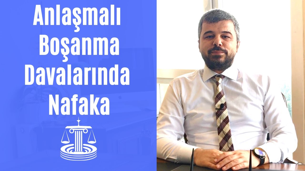 ANLAŞMALI BOŞANMA DAVALARINDA NAFAKA