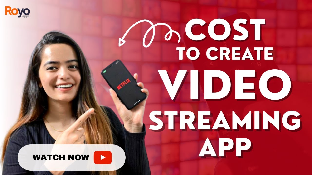How Much Does it Cost to Create a Live Video Streaming App - Video Streaming App Development