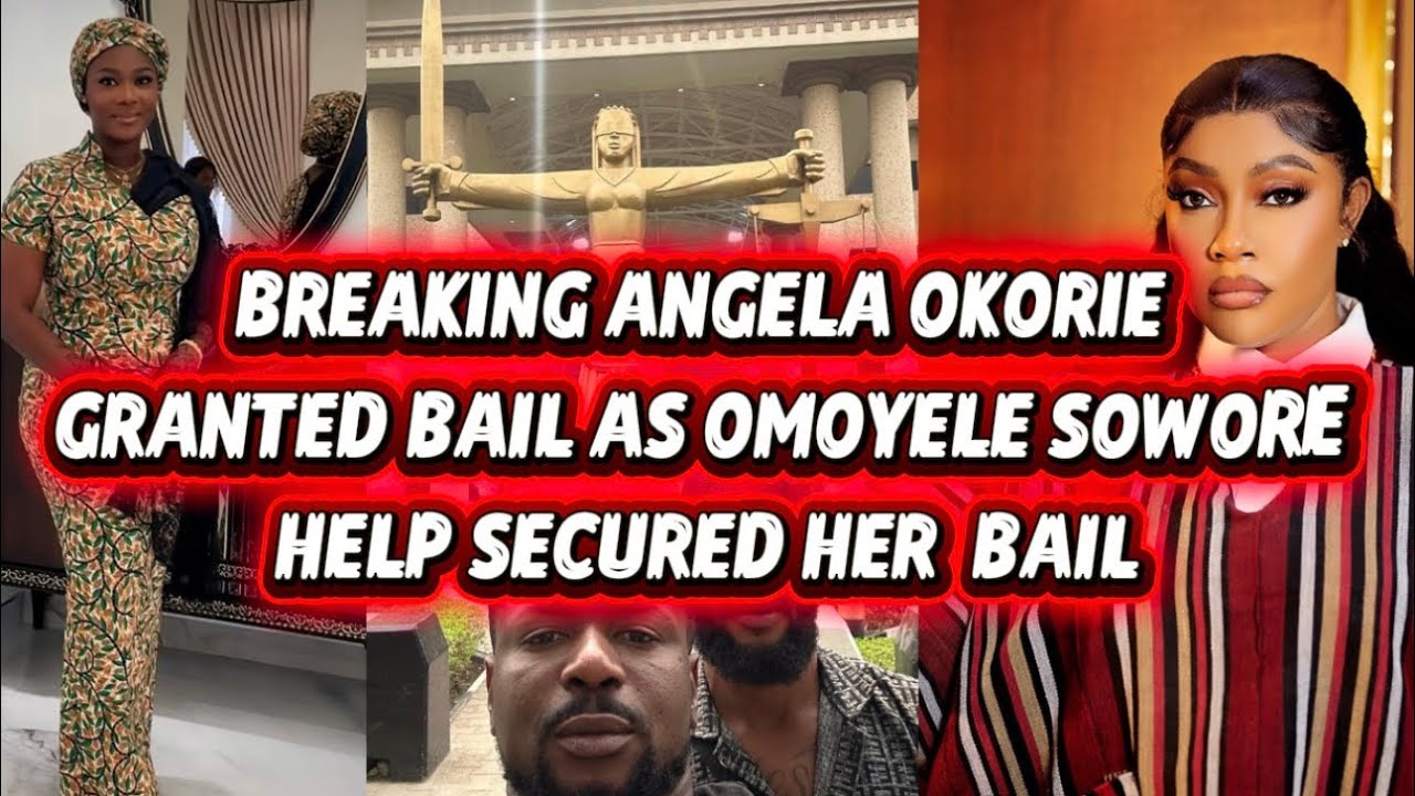 BREAKING ANGELA OKORIE GRANTED BAIL AS OMOYELE SOWORE HELP SECURED HER  BAIL