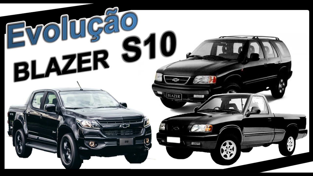 História  Evolução da Chevrolet S10 e Blazer
