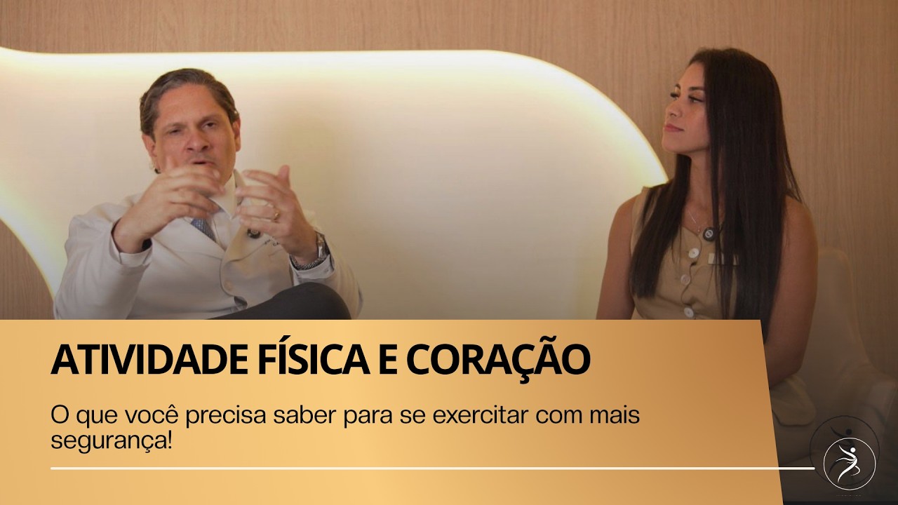 ATIVIDADE FISICA E O CORAÇÃO - O que você precisa saber para se exercitar com mais segurança!