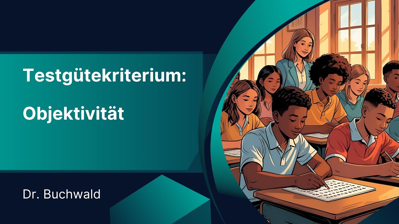 Testg&uuml;tekriterium Objektivit&auml;t | Psychologieunterricht