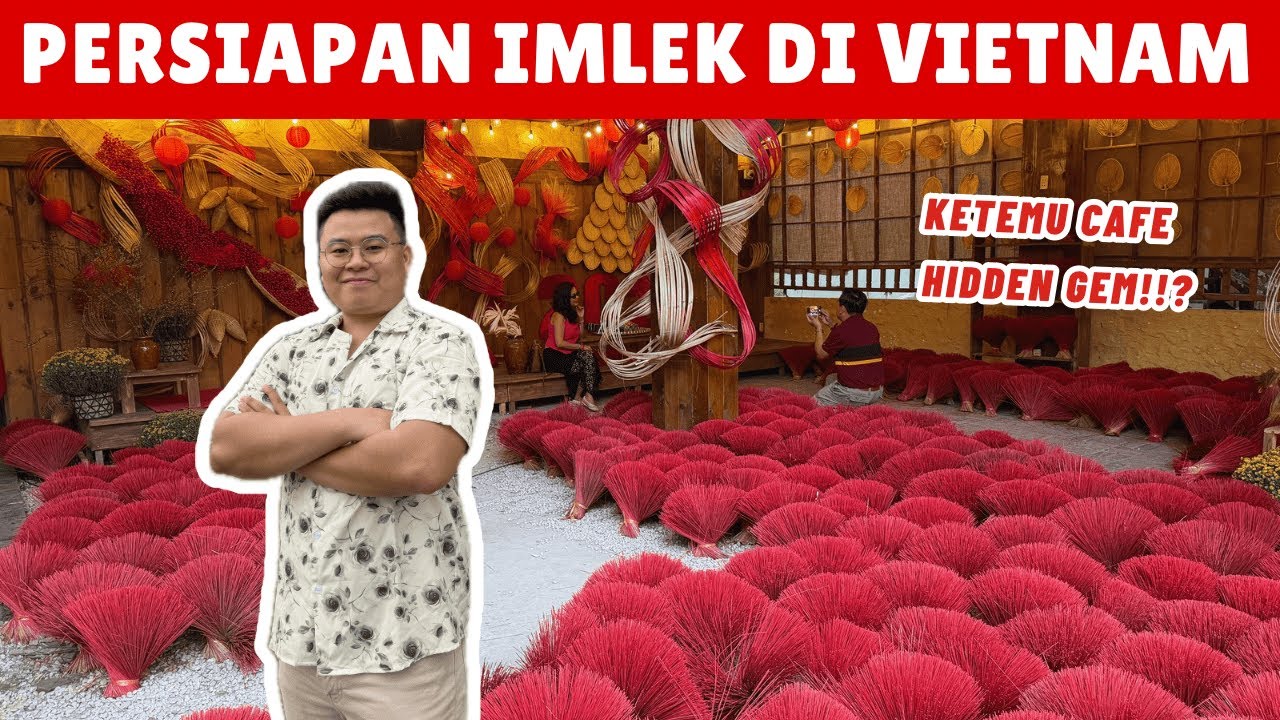 Menjelang Imlek di Ho Chi Minh 🇻🇳 Cafe Nuansa Tet & Spot Foto Cantik
