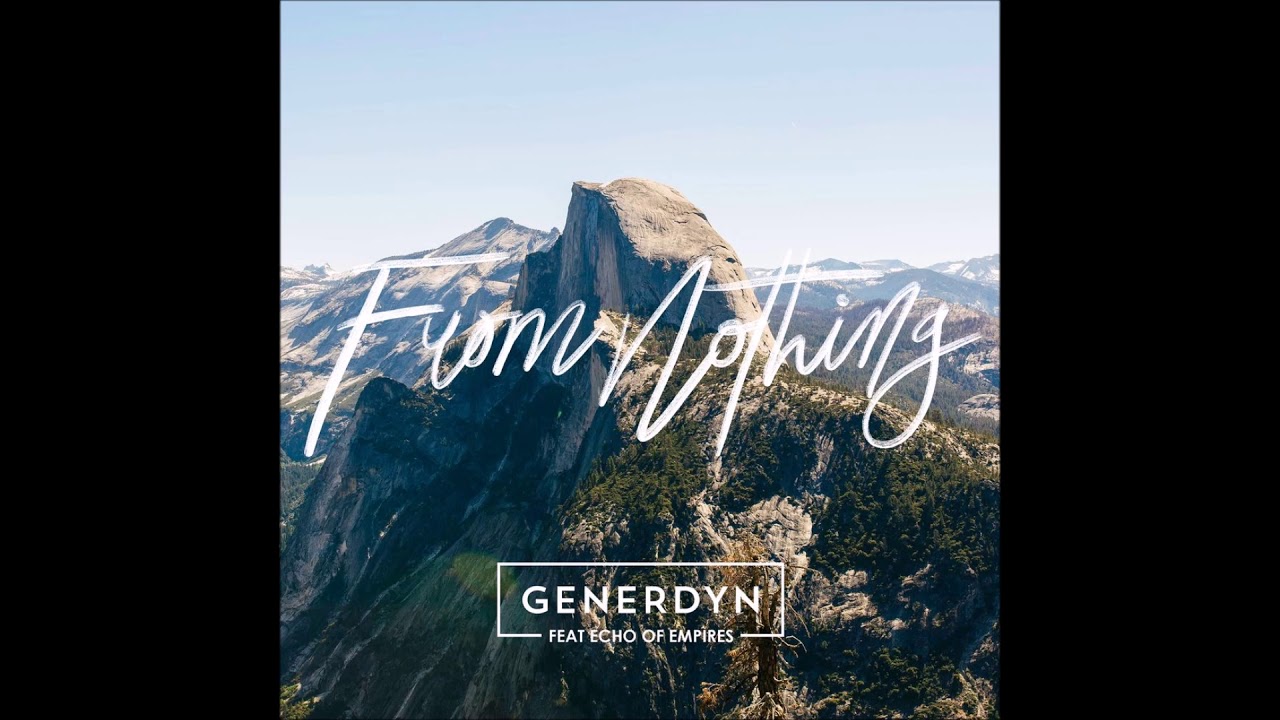 Generdyn - From Nothing (feat. Echo Of Empires) | Full Album
