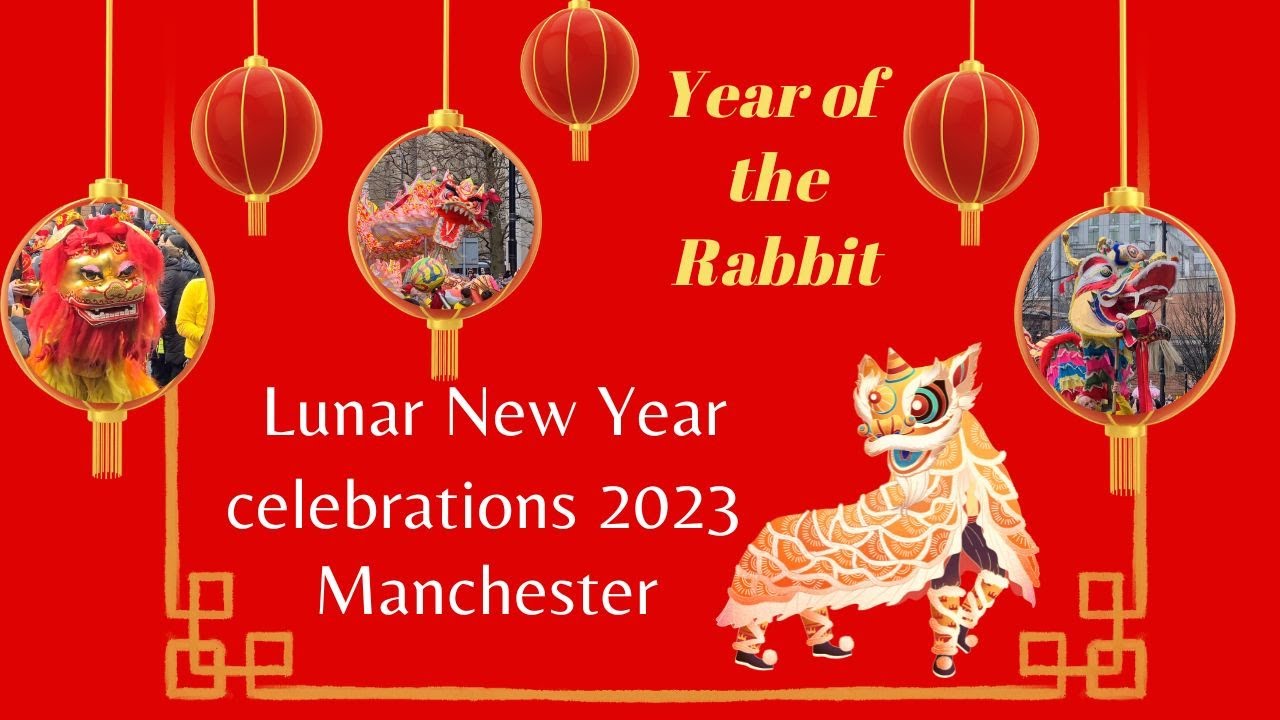 LUNAR/ CHINESE NEW YEAR 2023 festivities in MANCHESTER - celebrating the YEAR OF THE RABBIT/ CAT!!