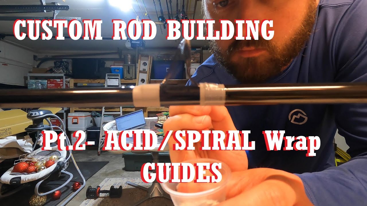 Custom Rod Building - PART 2 - An ACID/SPIRAL Wrap for Jetty Rod!