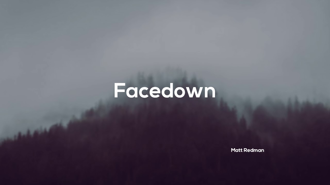 Facedown - Matt Redman