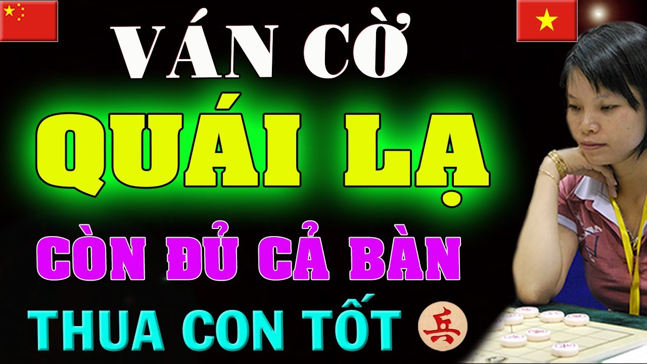 [Cờ tướng hay] Con TỐT Ác Hiểm chưa từng Thấy thắng cả bàn của Ngô Lan Hương