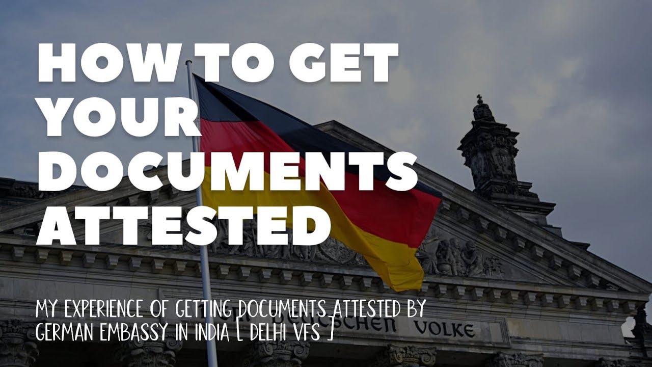 HOW TO GET YOUR DOCUMENT ATTESTED/NOTARIZED BY GERMAN EMBASSY IN INDIA [ DELHI VFS ] -EXPERIENCE
