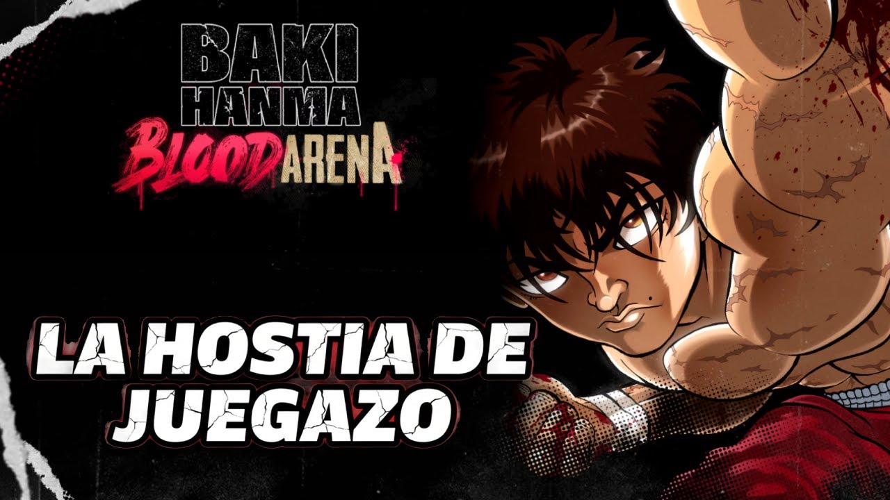 ¡LA HOSTIA DE JUEGAZO! Baki Hanma: Blood Arena