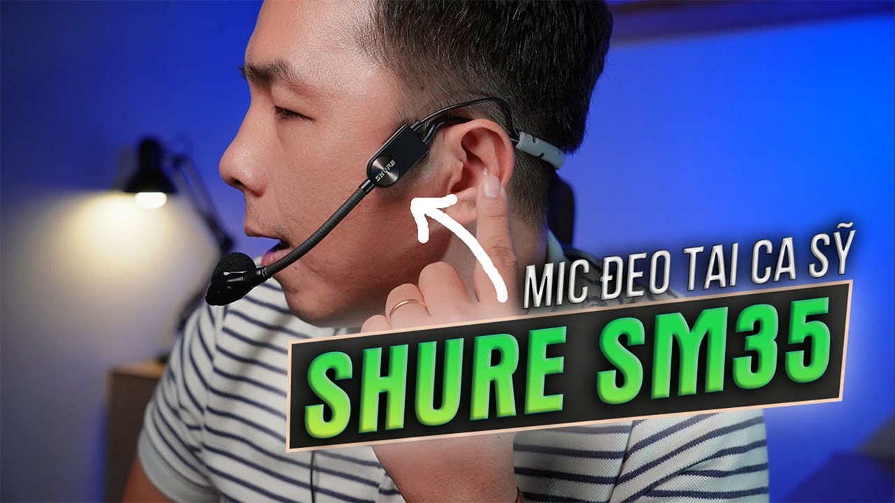 Micro đeo tai Shure SM35 | Micro đeo tai cho ca hát, biểu diễn