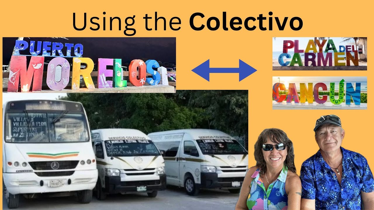 Как использовать COLECTIVOS в Пуэрто-Морелосе, Мексика